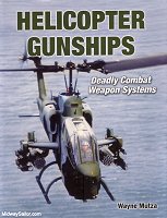 Helicopter Gunships, Deadly Combat Weapon Systems