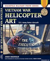 Stackpole Military Photo Series, Vietnam War Helicopter Art, U.S. Army Rotor Aircraft